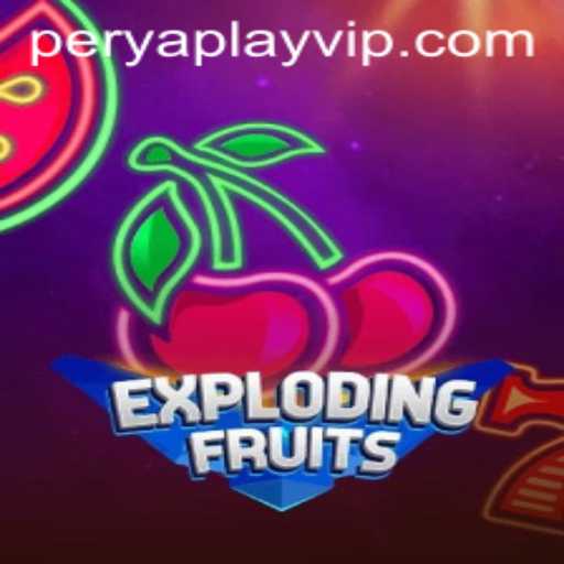 ExplodingFruits: A Thrilling Game Experience with PeryaPlay
