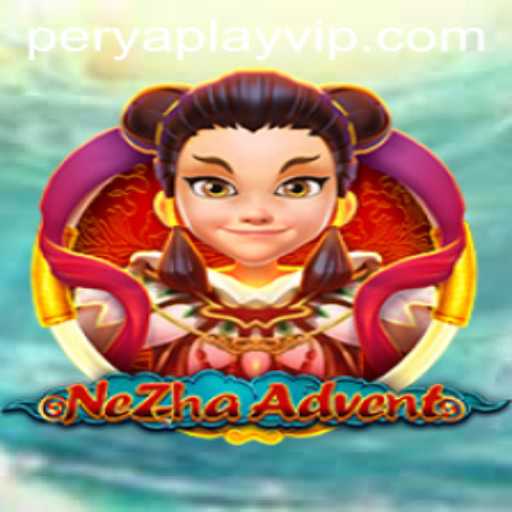 NeZhaAdvent: A New PeryaPlay Experience