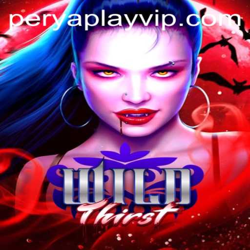 WildThirst: An Adventure into the Untamed Realm of PeryaPlay